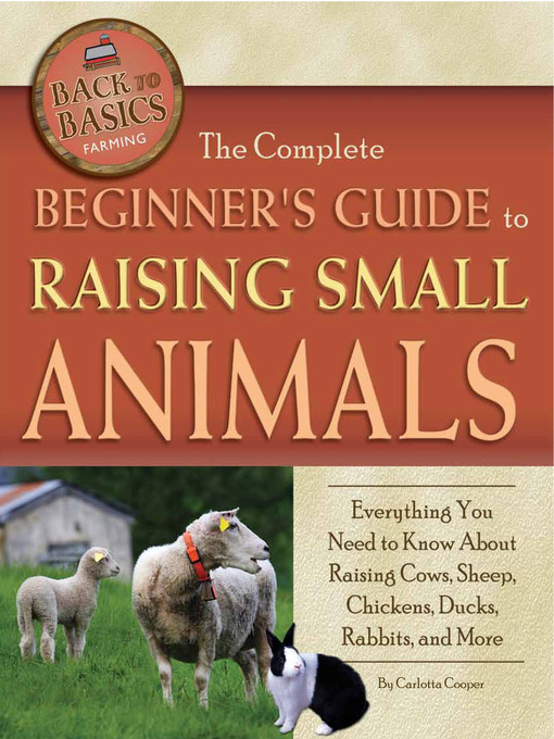 Cover of The Complete Beginner's Guide to Raising Small Animal